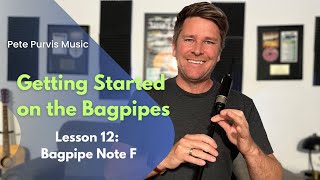 Getting Started on the Bagpipes  Lesson 12  Bagpipe Note F [upl. by Beora]