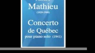 André Mathieu 19291968  Concerto de Québec version pour piano solo 1941 [upl. by Nawiat700]