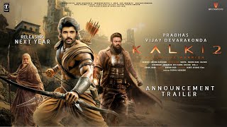 Kalki Part 2  Announcement Trailer  Prabhas  Vijay Deverakonda  Amitabh Kamal Haasan Deepika [upl. by Conard]