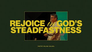 Rejoice in Gods Steadfastness  Pastor William Galang [upl. by Robby367]