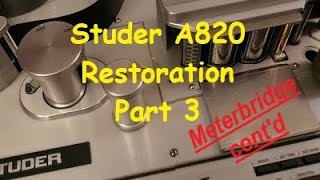 Studer A820 2quot Multitrack Restoration  Part 3 [upl. by Accem]