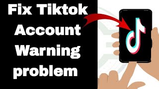 How to fix Tiktok Account Warning problem [upl. by Dasi]