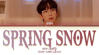 10CM Spring Snow Lyrics Lovely Runner OST Part 8 Color Coded Lyrics [upl. by Eladroc]