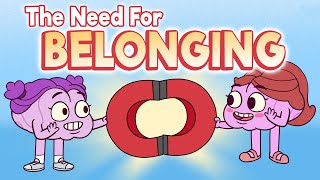 The Need for Belonging [upl. by Juna]