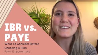 IBR vs PAYE  What To Consider Before Choosing an Income Driven Repayment Plan [upl. by Einaj646]