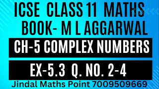 ISC Class 11 Math 202425  M L Aggarwal  CH5 Complex Numbers  Ex53  QNo 24  PART3 [upl. by Tatiana]