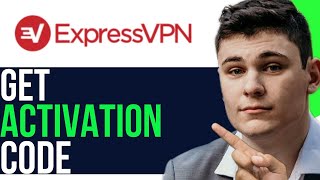 HOW TO GET EXPRESSVPN ACTIVATION CODE 2024 [upl. by Dunham]