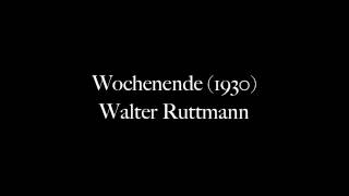 Wochenende Walter Ruttmann 1930 [upl. by Obbard]