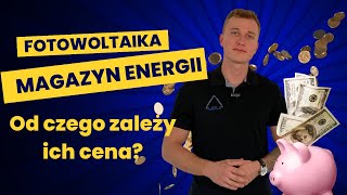 Cena fotowoltaiki i magazynu energii Od czego zależy [upl. by Lalittah]