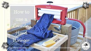 How to Use A Laundry Hand Wringer I 5 Dog Farm [upl. by Avert804]