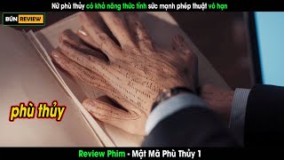 Nữ phù thủy có khả năng thức tỉnh sức mạnh phép thuật vô hạn  Review phim Mật mã phù thủy 1 [upl. by Reidid]