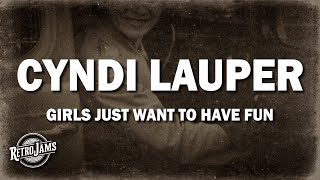 Cyndi Lauper  Girls Just Want To Have Fun Lyrics [upl. by Blumenfeld]