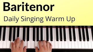 Daily Singing Warm Up  Baritenor Full Range [upl. by Boeke391]