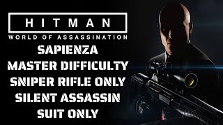 SAPIENZA SNIPER ONLY  MASTER DIFFICULTY  SILENT ASSASSIN SUIT ONLY  HITMAN WOA [upl. by Gnehc112]