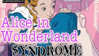 What is Alice in Wonderland Syndrome [upl. by Warthman]