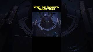 Secret Level Titus is Fearless warhammer40ktacticus warhammer40kofficial warhammer40k shorts [upl. by Wilt202]