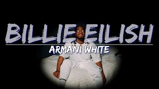 Armani White  Billie Eilish Clean Lyrics  Audio at 192khz 4k Video [upl. by Sabanrab]