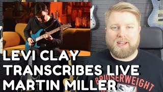 Levi Clay Transcribes LIVE  Martin Miller Earthquake Fusion Guitar [upl. by Dermot]