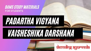 Vaisheshika Darshana  Padarth Vigyan  BAMS Study Materials  Ayurveda Syllabus  Decoding Ayurveda [upl. by Natalya]