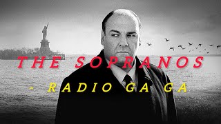 THE SOPRANOS  RADIO GA GA [upl. by Nasya]