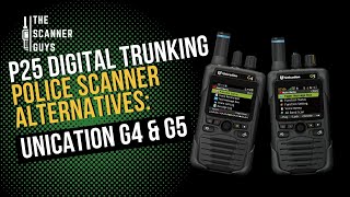 P25 Digital Trunking Police Scanner Alternatives Unication G4 amp G5 [upl. by Nivrek]