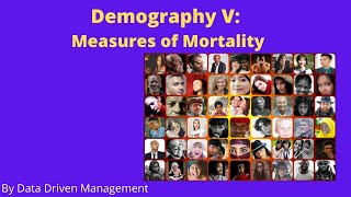 Demography V Measures of Mortality  Basic Statistics [upl. by Ekul]