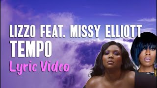 Lizzo feat Missy Elliott  Tempo Lyrics  Lyrics On Lock [upl. by Devinne246]