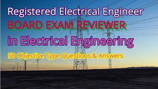 REE  Board Exam Reviewer in Electrical Engineering50 Objective Type Questions and AnswersPart 1 [upl. by Raynard]