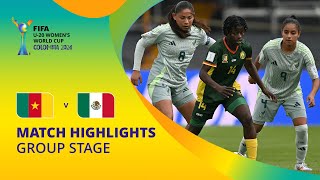 Cameroon v Mexico  FIFA U20 Womens World Cup Colombia 2024  Match Highlights [upl. by Solokin]