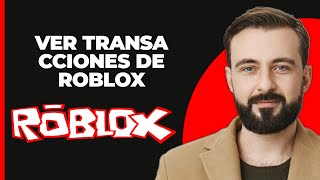 Cómo ver transacciones en roblox 2024 [upl. by Ramilahs690]