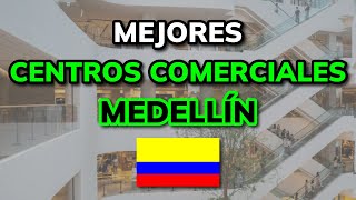 🥇 Los 3 Mejores CENTROS COMERCIALES en MEDELLÍN 2024 [upl. by Margarita]