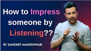 How to be a good Listener  By Sandeep Maheshwari [upl. by Waldemar346]