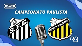 🔴Santos x Novorizontino  Campeonato Paulista  18022024 [upl. by Enner]