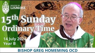 Catholic Mass Today 15th Sunday Ordinary Time 14 July 2024 Bishop Greg Homeming Lismore Australia [upl. by Alekin]