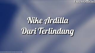 Nike Ardilla  Duri Terlindung  Lirik [upl. by Eerrahs]