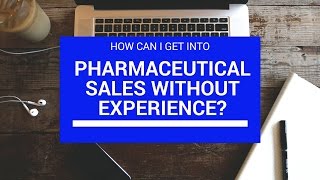 How to get into pharmaceutical sales without experience [upl. by Glogau998]