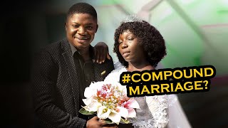 Compound Marriage  Caretakers Episode 228 [upl. by Oniratac]