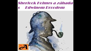 SHERLOCK HOLMES Záhada s Edwinem Droodem  AUDIOKNIHA detektivka [upl. by O'Gowan]