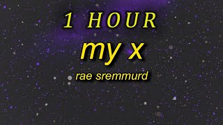 1 HOUR 🕐  Rae Sremmurd  My X Lyrics the ho shouldve never chose me and i shouldve never ch [upl. by Ilime]