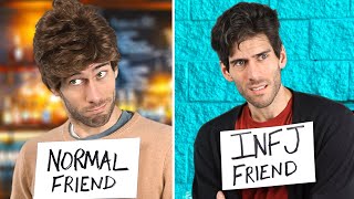 Normal Friend vs INFJ Friend [upl. by Aninaig298]