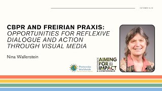 CBPR and Freirian Praxis Opportunities for Reflexive Dialogue and Action through Visual Media [upl. by Gulgee320]