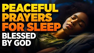 Let This Play While You Sleep  Blessed and Peaceful Prayers  Fall Asleep In Gods Presence [upl. by Naraa]