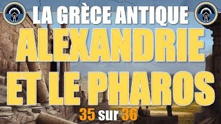 Grèce antique  35 Alexandrie et le pharos [upl. by Dnalhsa]