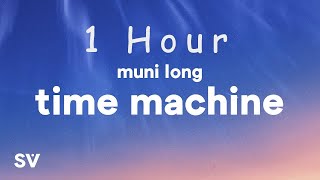 1 HOUR  Muni Long  Time Machine Lyrics I wish I had a time machine [upl. by Byram237]