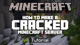 How To Make A Cracked Minecraft Server Any Version [upl. by Tezil]