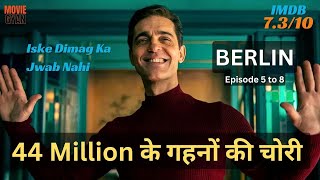 Berlin 2023 Ep 5 to 8 Explained In Hindi  Money Heist 2023  summarized hindi [upl. by Oliy]