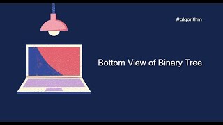 Bottom View Of Binary Tree Solution Explained Java [upl. by Nalliuq]