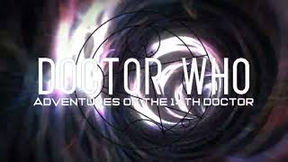 Adventures Of The 14th Doctor  Season One Title Sequence [upl. by Sivrep214]