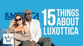 15 Things You Didnt Know About LUXOTTICA [upl. by Conrado364]