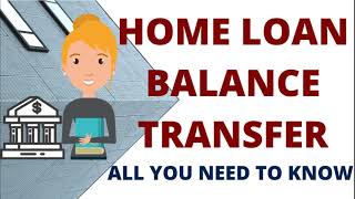 Home Loan Balance Transfer [upl. by Elletsirhc]